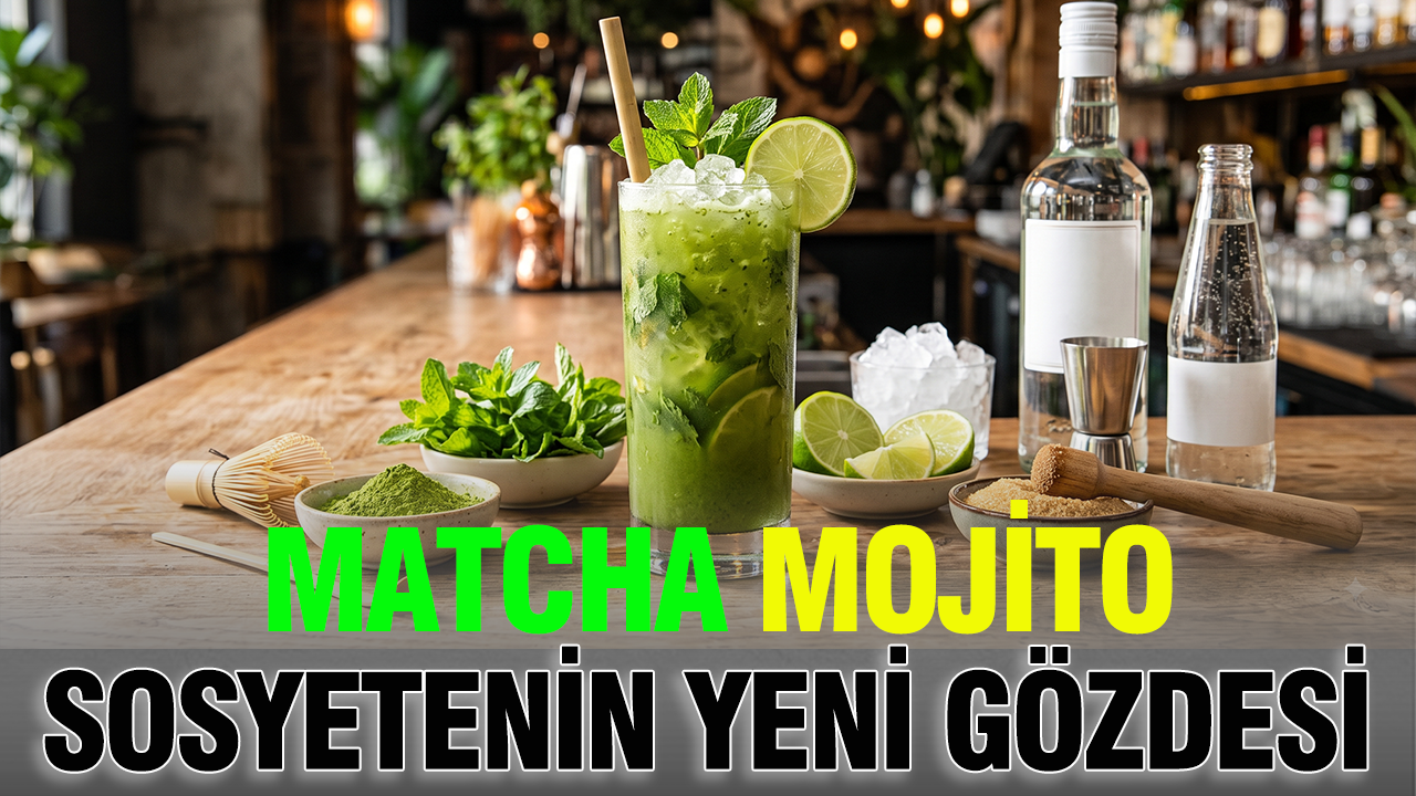 Matcha Mojito: Ünlüler bu kokteyl için çıldırıyor… Evde matcha mojito nasıl yapılır?